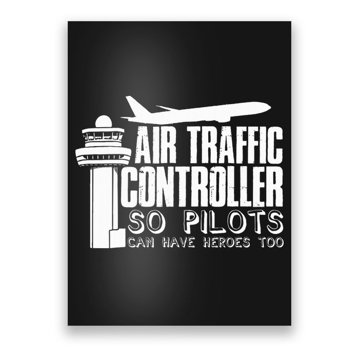 Air Traffic Controller Joke Pilot Saying Flight Control Poster