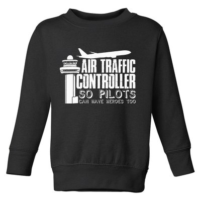 Air Traffic Controller Joke Pilot Saying Flight Control Toddler Sweatshirt
