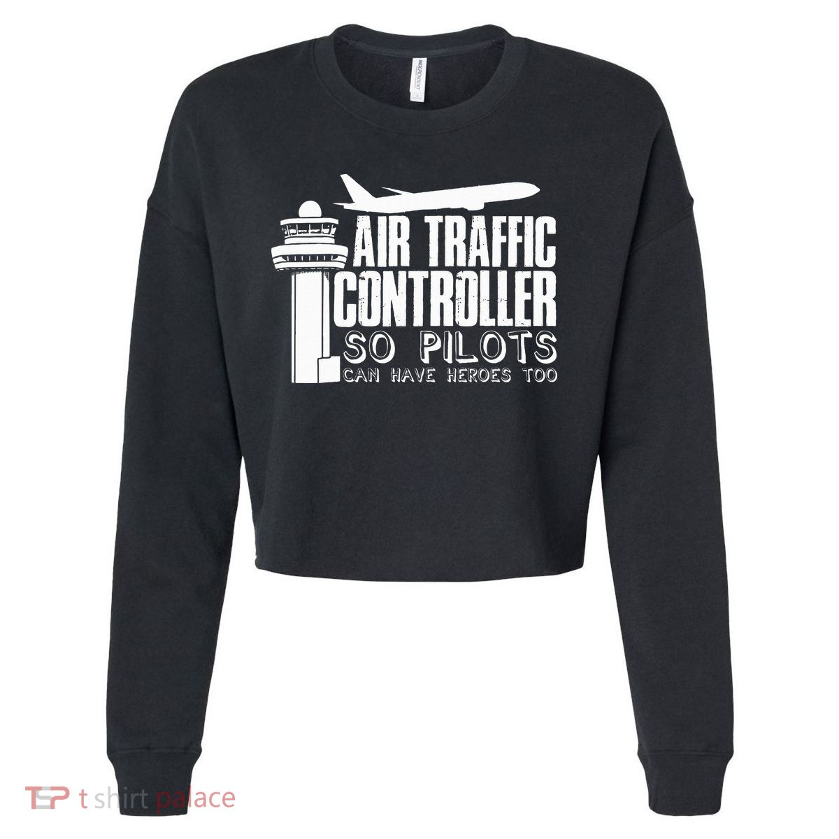Air Traffic Controller Joke Pilot Saying Flight Control Cropped Pullover Crew