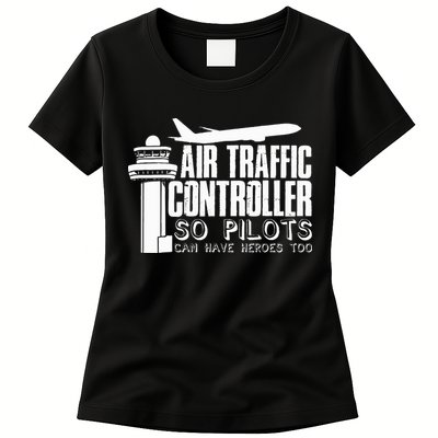 Air Traffic Controller Joke Pilot Saying Flight Control Womens T-Shirt