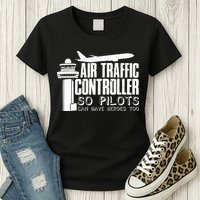 Air Traffic Controller Joke Pilot Saying Flight Control Womens T-Shirt
