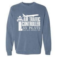 Air Traffic Controller Joke Pilot Saying Flight Control Garment-Dyed Sweatshirt