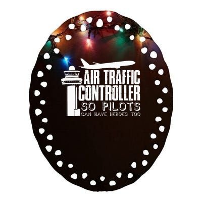 Air Traffic Controller Joke Pilot Saying Flight Control Ceramic Oval Ornament