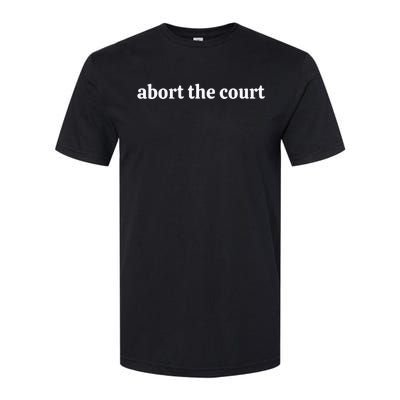 Abort The Court Softstyle CVC T-Shirt