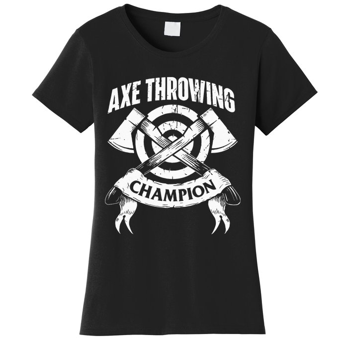 Axe Throwing Champion Funny Hatchet Thrower Lumberjack Women's T-Shirt