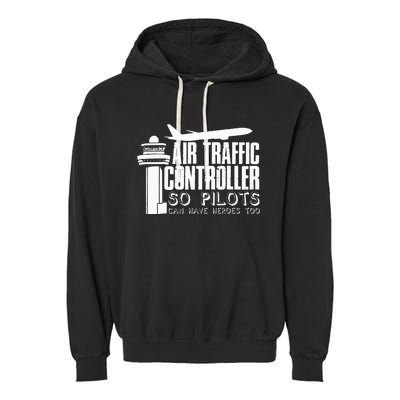 Air Traffic Controller Joke Pilot Saying Flight Control Garment-Dyed Fleece Hoodie