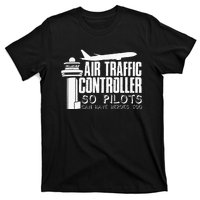 Air Traffic Controller Joke Pilot Saying Flight Control T-Shirt