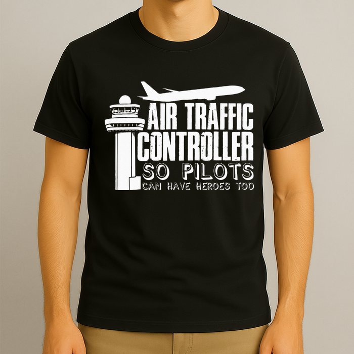 Air Traffic Controller Joke Pilot Saying Flight Control T-Shirt