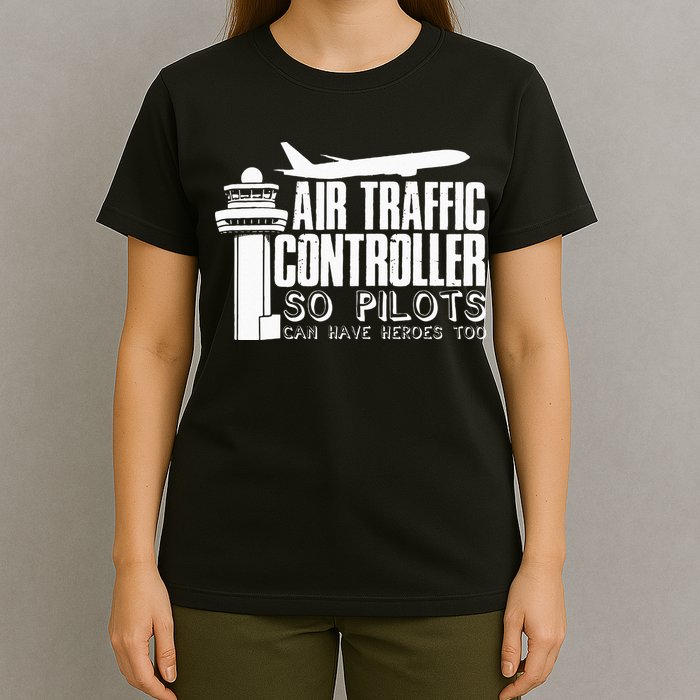 Air Traffic Controller Joke Pilot Saying Flight Control T-Shirt
