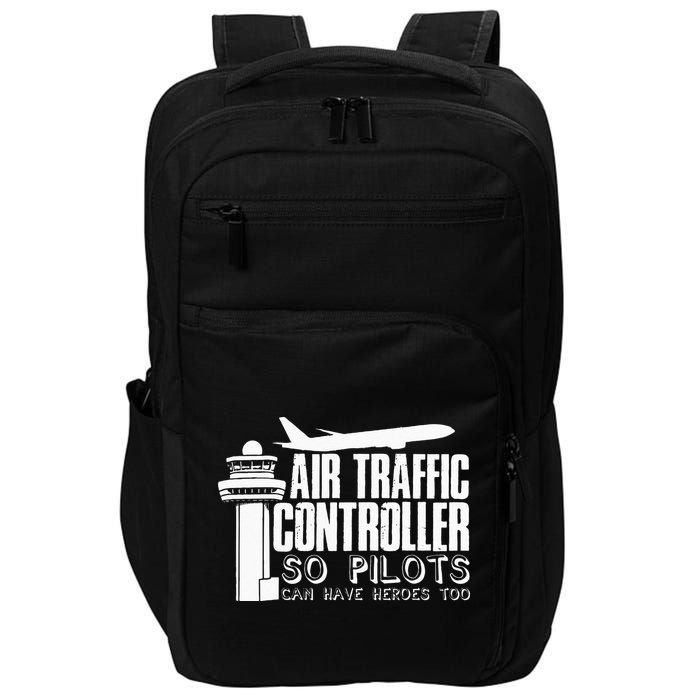 Air Traffic Controller Joke Pilot Saying Flight Control Impact Tech Backpack