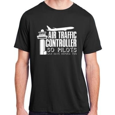 Air Traffic Controller Joke Pilot Saying Flight Control Adult ChromaSoft Performance T-Shirt