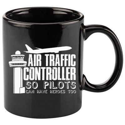 Air Traffic Controller Joke Pilot Saying Flight Control 11oz C Handle Ceramic Mug