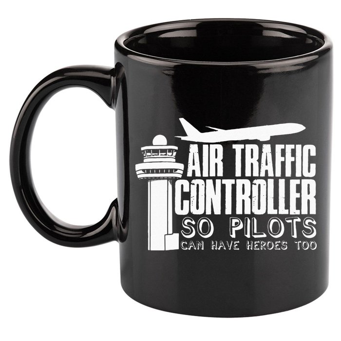 Air Traffic Controller Joke Pilot Saying Flight Control 11oz C Handle Ceramic Mug