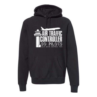 Air Traffic Controller Joke Pilot Saying Flight Control Premium Hoodie