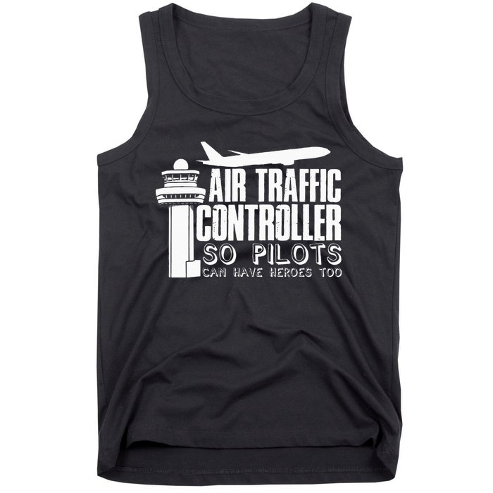 Air Traffic Controller Joke Pilot Saying Flight Control Tank Top