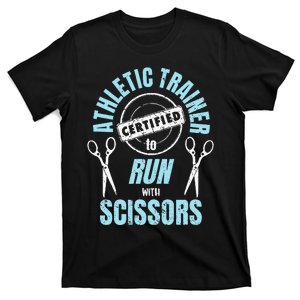 Athletic Trainer Certified to Run with Scissors AT Student T-Shirt