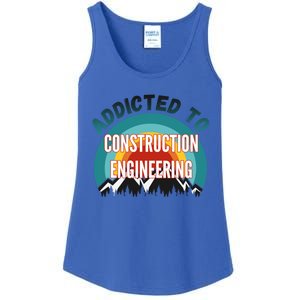 Addicted To Construction Engineering College Major Gift Meaningful Gift Ladies Essential Tank