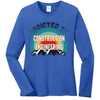 Addicted To Construction Engineering College Major Gift Meaningful Gift Ladies Long Sleeve Shirt