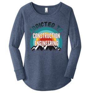 Addicted To Construction Engineering College Major Gift Meaningful Gift Women's Perfect Tri Tunic Long Sleeve Shirt