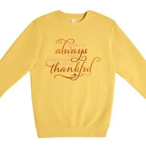 Always Thankful Christian Religious Grateful Thanksgiving Gift Premium Crewneck Sweatshirt