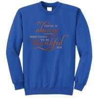 Always Thankful Christian Religious Grateful Thanksgiving Gift Sweatshirt