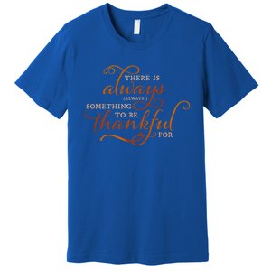 Always Thankful Christian Religious Grateful Thanksgiving Gift Premium T-Shirt