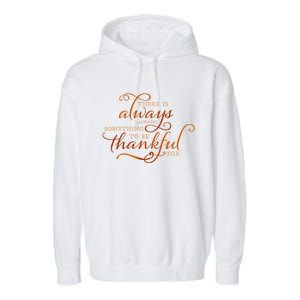 Always Thankful Christian Religious Grateful Thanksgiving Gift Garment-Dyed Fleece Hoodie