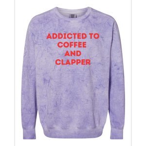 Addicted To Coffee And Clapper Colorblast Crewneck Sweatshirt