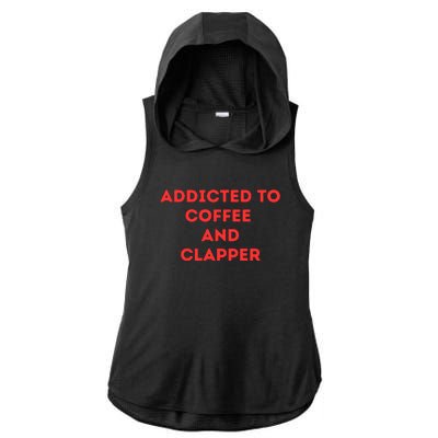 Addicted To Coffee And Clapper Ladies PosiCharge Tri-Blend Wicking Draft Hoodie Tank