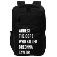 Arrest The Cops In Who Killed Breonna Taylor Impact Tech Backpack