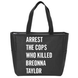 Arrest The Cops In Who Killed Breonna Taylor Zip Tote Bag