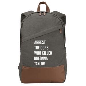 Arrest The Cops In Who Killed Breonna Taylor Cotton Canvas Backpack