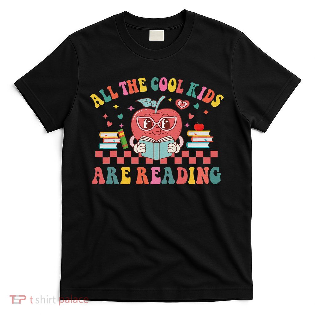 All The Cool Are Reading Book Reading Teacher School T-Shirt