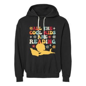 All The Cool Are Reading Book Lover Librarian Bookworm Garment-Dyed Fleece Hoodie