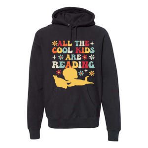 All The Cool Are Reading Book Lover Librarian Bookworm Premium Hoodie