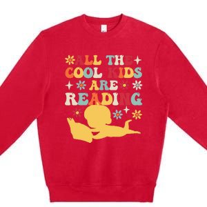 All The Cool Are Reading Book Lover Librarian Bookworm Premium Crewneck Sweatshirt