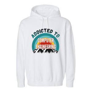 Addicted To Computer Engineering College Major Gift Garment-Dyed Fleece Hoodie