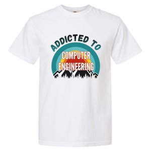 Addicted To Computer Engineering College Major Gift Garment-Dyed Heavyweight T-Shirt