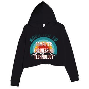 Addicted To Computer Engineering Technology College Major Gi Great Gift Crop Fleece Hoodie