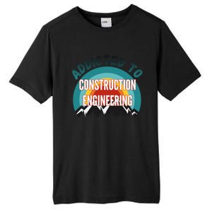 Addicted To Construction Engineering College Major Gift Tall Fusion ChromaSoft Performance T-Shirt