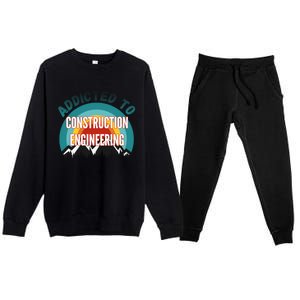 Addicted To Construction Engineering College Major Gift Premium Crewneck Sweatsuit Set