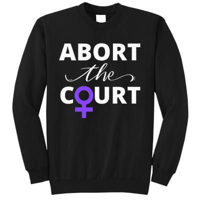 Abort The Court Tall Sweatshirt