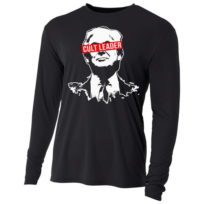 Anti Trump Cult Leader Who Took It Too Far Cooling Performance Long Sleeve Crew