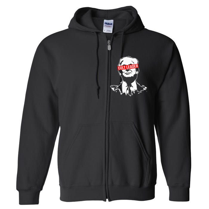 Anti Trump Cult Leader Who Took It Too Far Full Zip Hoodie