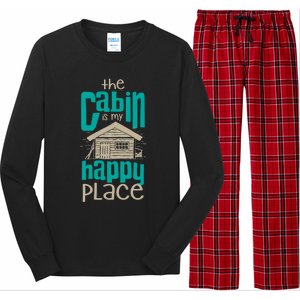 Awesome The Cabin Is My Happy Place Gift Meaningful Gift Long Sleeve Pajama Set