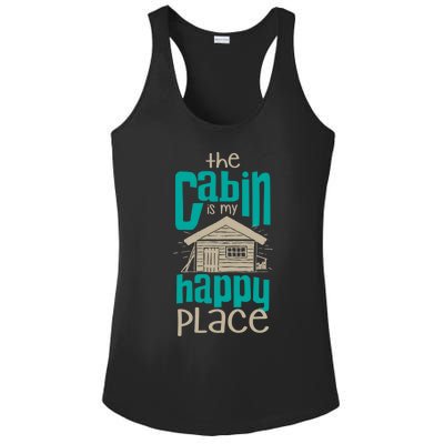 Awesome The Cabin Is My Happy Place Gift Meaningful Gift Ladies PosiCharge Competitor Racerback Tank