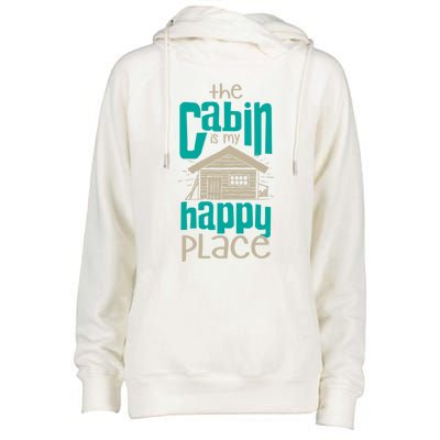 Awesome The Cabin Is My Happy Place Gift Meaningful Gift Womens Funnel Neck Pullover Hood