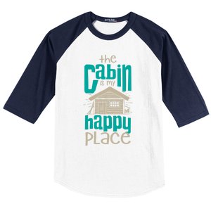 Awesome The Cabin Is My Happy Place Gift Meaningful Gift Baseball Sleeve Shirt