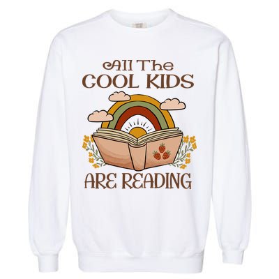All The Cool Are Reading Gift For Reading Books Garment-Dyed Sweatshirt