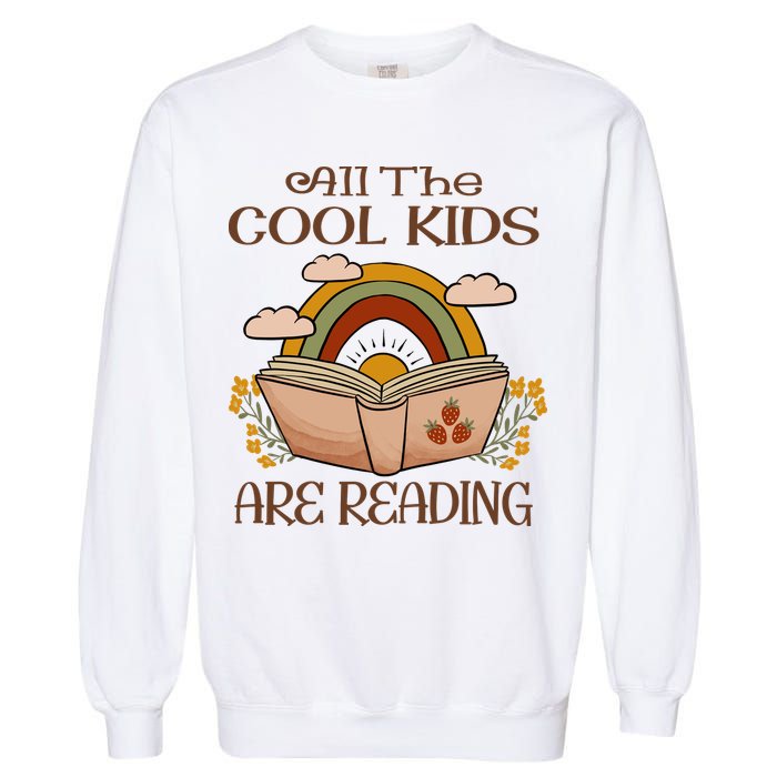 All The Cool Are Reading Gift For Reading Books Garment-Dyed Sweatshirt
